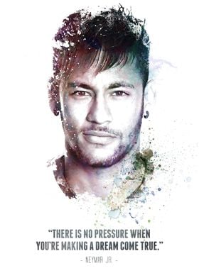 The Legendary Neymar Jr. and his quote. 