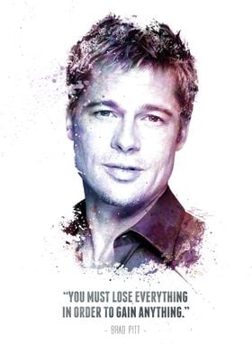 The Legendary Brad Pitt and his quote. 
