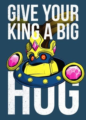 Give your King a BIG HUG