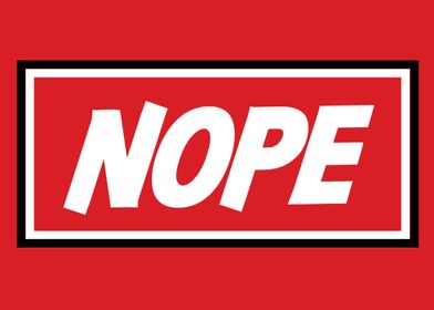 Nope! by gasponceParody of the famous "obey" slogan! I  ... 