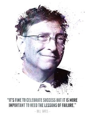 The Legendary Bill Gates and his quote.