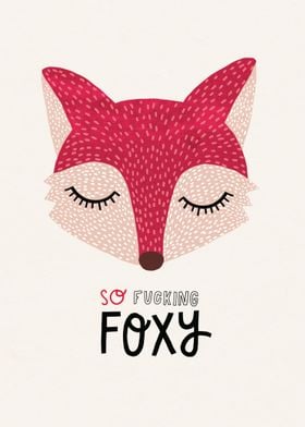 So foxy