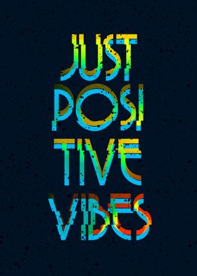 Just Positive Vibes