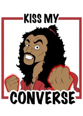Sho 'Nuff - Kiss My Converse