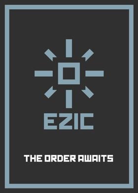EZIC: The Order Awaits