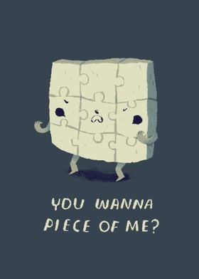 you wanna piece of me? puzzle