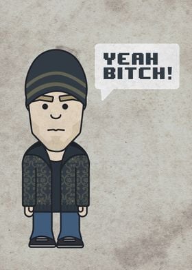 Jesse Pinkman "Yeah bitch!" - Breaking Bad