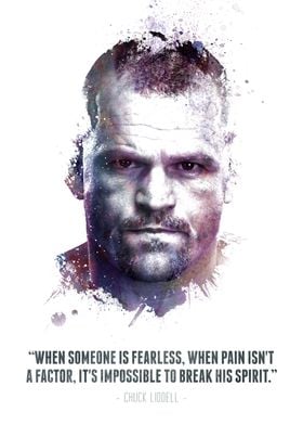 The Legendary Chuck Liddell and his quote.