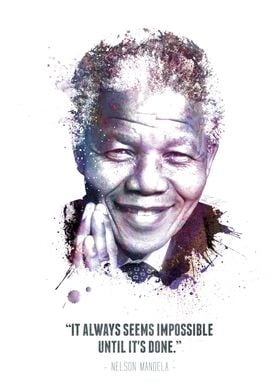 The Legendary Nelson Mandela and his quote. 