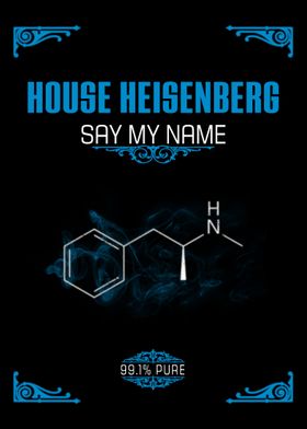 House Heisenberg