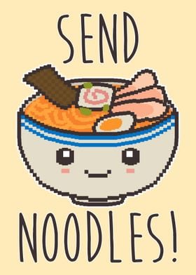 Send Noodles!