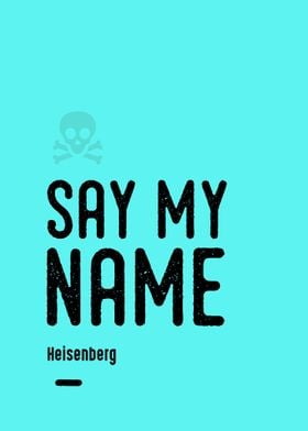 Say my name quote