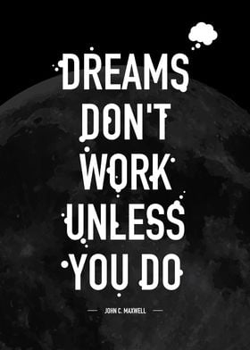 Dreams Don't Work Unless You Do (Black)