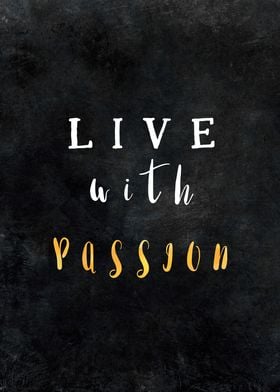 Live with passion 