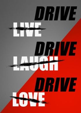 Drive, drive, drive