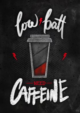 Low Batt Need Caffeine