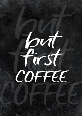 but first coffee