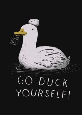 go duck yourself!
