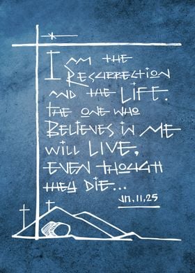 I am the Resurrection and the Life