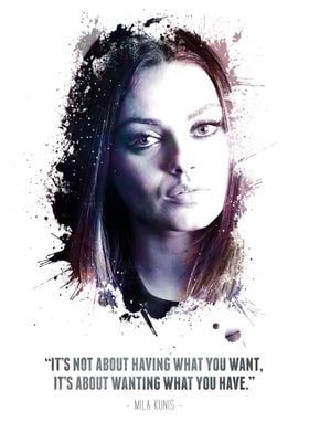 The Legendary Mila Kunis and her quote.
