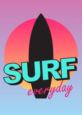 Surf everyday