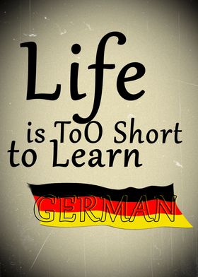 Life is too short to learn German