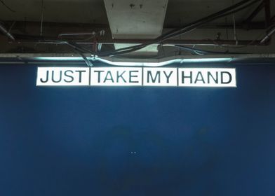 just take my hand