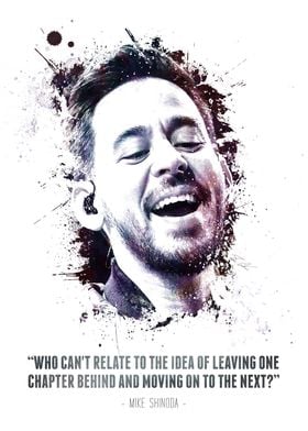The Legendary Mike Shinoda and his quote.