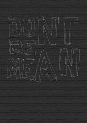 Don't Be mean - simple