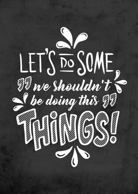 Let's do Some Things (dark