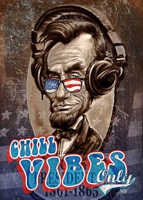 Honest Abe Lincoln Chillin