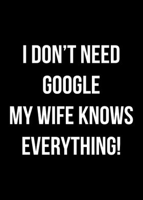 My wife knows everything