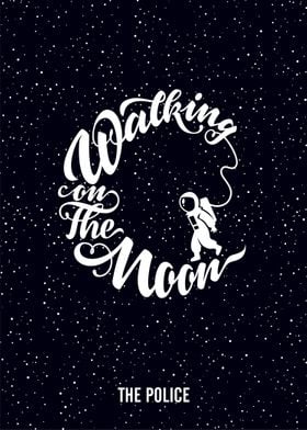 Walking on The Moon