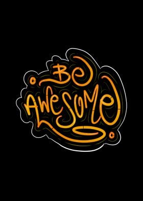 Be Awesome