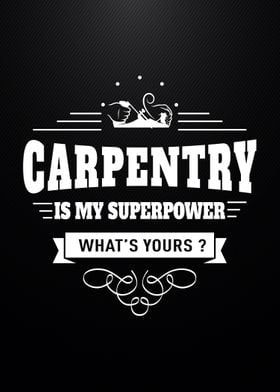 Carpentry Superpower