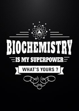 Biochemistry Superpower