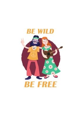 Be Wild be Free