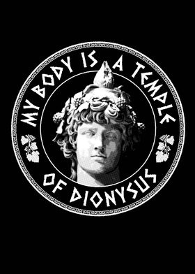 BODY = TEMPLE = DIONYSUS