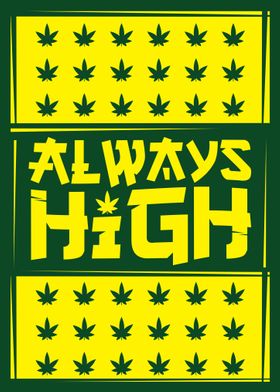 Always high