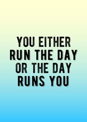 Run The Day!