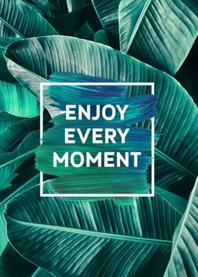 Enjoy every moment' Poster by Don Mario | Displate
