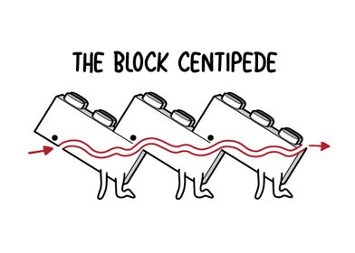 The Block Centipede!