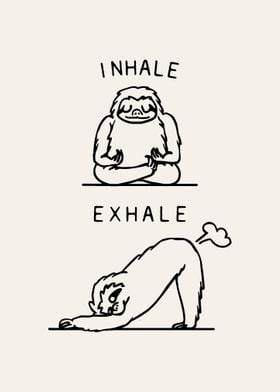 Inhale Exhale Sloth