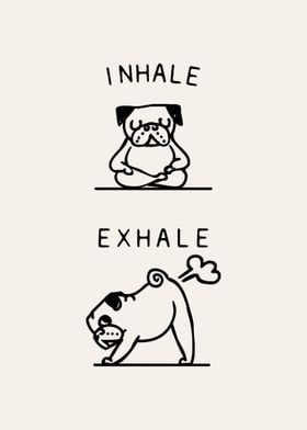 Inhale Exhale Pug