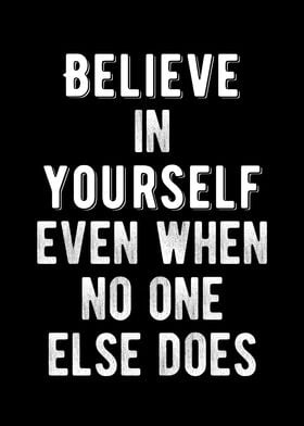 Believe In Yourself!