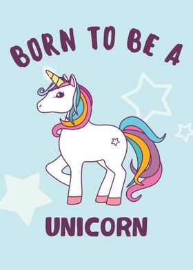 Born to be a unicorn