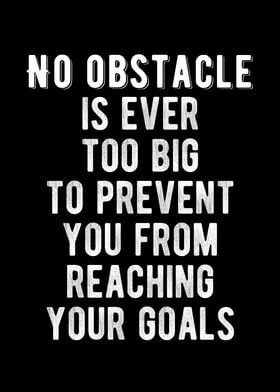 No Obstacle Is Too Big