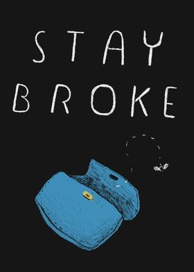 stay broke