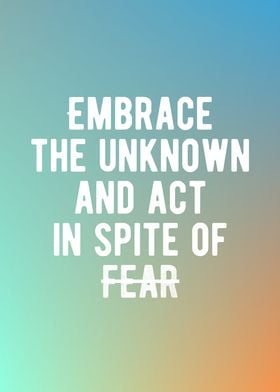 Act In Spite Of Fear