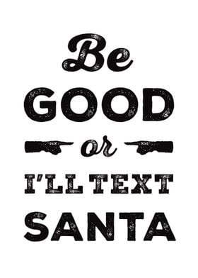 Be Good or Ill Text Santa